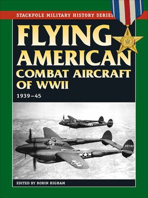 cover image of Flying American Combat Aircraft of World War II